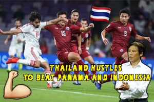 Thailand Up against Panama and Indonesia for International Cups and Competitions