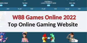 W88 Games: Top-Notch Online Gaming Website in Malaysia 2022!