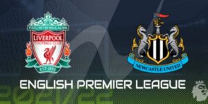 Prediction! Newcastle vs Liverpool EPL 2022 – Who will win?