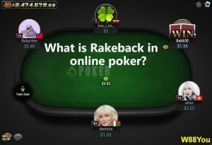 W88-what is rakeback in online poker-06