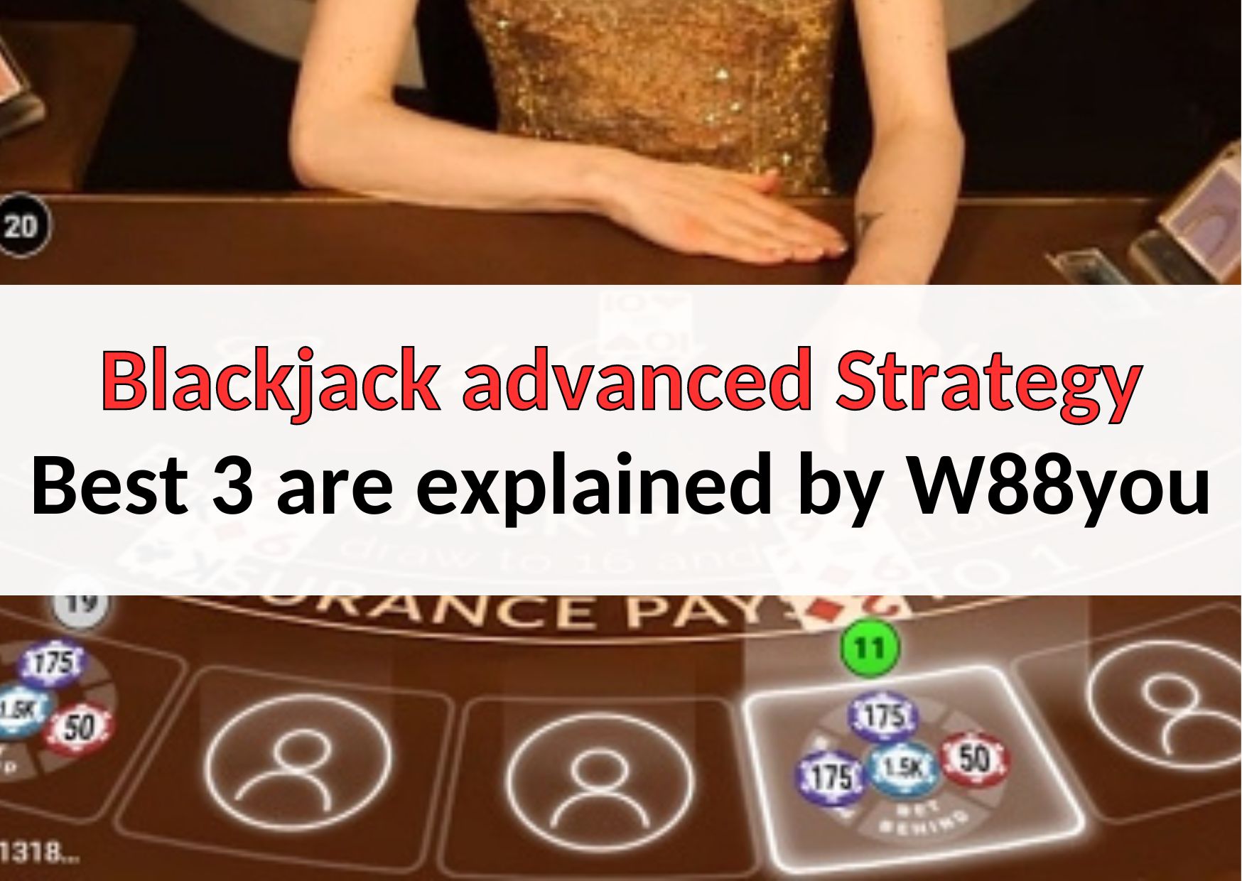 w88you blackjack advanced strategy